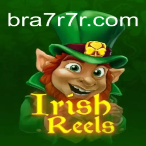 Explore the Excitement of IrishReels on 7R7R.COM - The Top Platform for Online Slots in Brazil