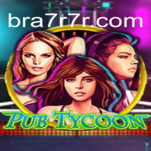 Discover the Exciting World of PubTycoon and the 7R7R.COM Platform