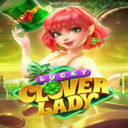 Discover the Thrills of LuckyCloverLady on 7R7R.COM: The Premier Platform for Online Slots in Brazil